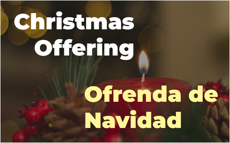 Christmas Offering • Ofrenda de Navidad